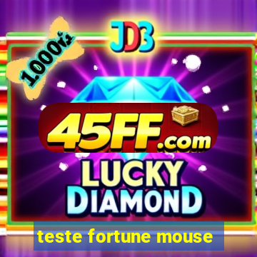 teste fortune mouse